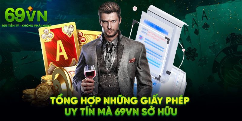 Giấy Phép Hoạt Động - Minh Chứng Độ Uy Tín Của 69VN 2025 2 Tạo cho hội viên có niềm tin và an tâm hơn khi tham gia cá cược